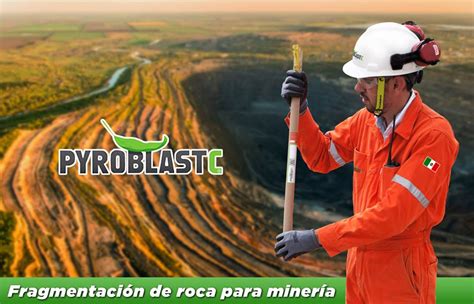 Pyroblast C Una Soluci N Segura Para Fragmentaci N De Roca Outletminero