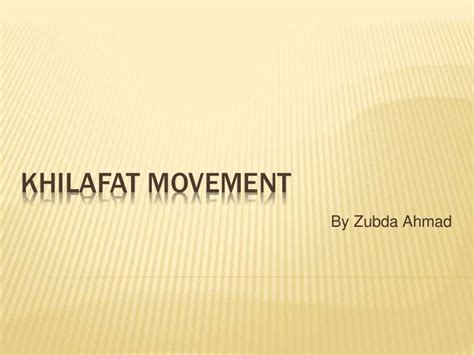 The Khilafat Movement