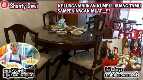 Super Sibuk Keluarga Besar Majikan Kumpul Lagi Jadi Tkw Harus