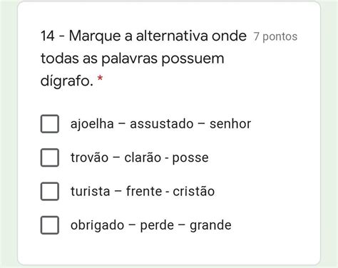 Marque A Alternativa Em Que Todas As Palavras Possuem Digrafo Alumnos