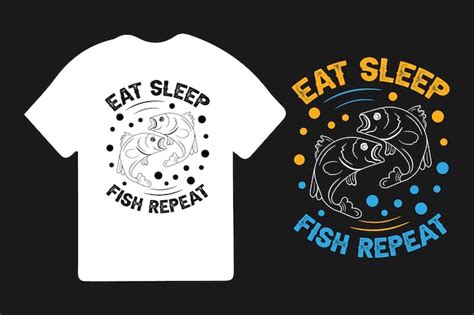 Premium Vector Eat Sleep Fish Repeat Typography Fishing Tshirt Design