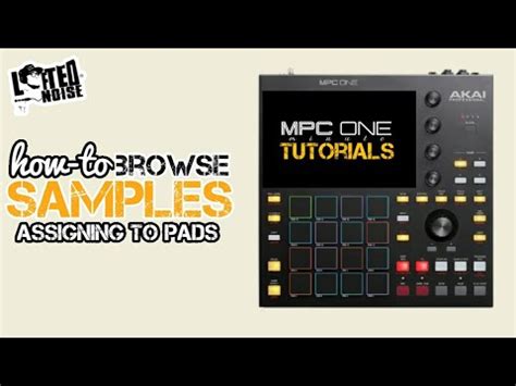 Akai MPC ONE Minute Tutorial X Browsing Samples X Assign To Pads YouTube