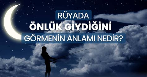 Rüyada önlük giymek ne anlama gelir Rüyada beyaz önlük giymek anlamı