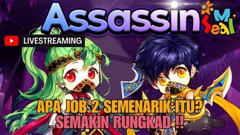 Live Asassin Kok Kayak Gini System Skill Job Kocak Seal M