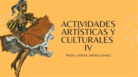 Presentaci N De Asignatura Actividades Art Sticas Y Culturales Iv