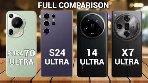 Huawei Pura 70 Ultra Vs Samsung Galaxy S24 Ultra Vs Xiaomi 14 Ultra Vs