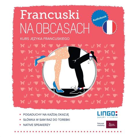 Francuski Na Obcasach Kurs J Zyka Francuskiego Audiobook J Draszko