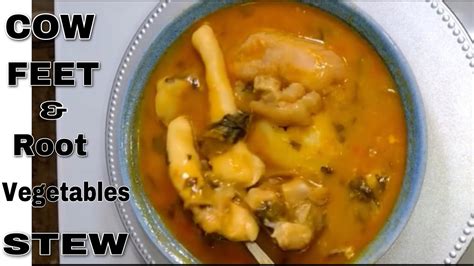 How To Make The Best Haitian Cow Feet And Root Vegetables Stew Bouillon Pied Boeuf Bouyon Pié