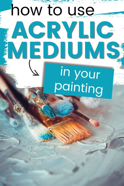 How To Use Acrylic Mediums In Your Painting Artofit