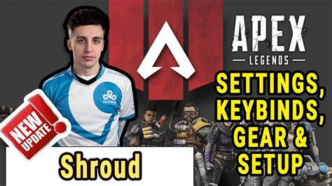 Shroud Apex Legends Settings Keybinds Sensitivity Gear And Setup