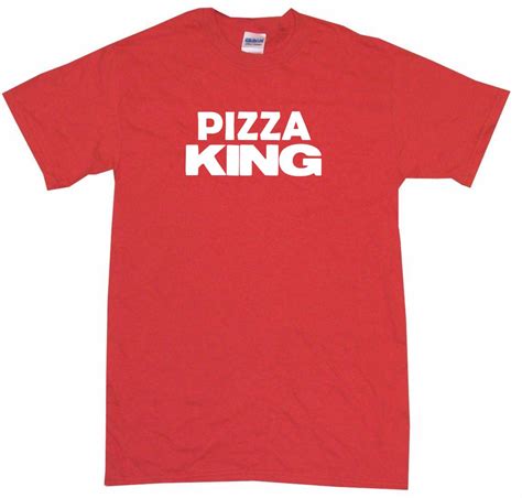 Pizza King Mens Tee Shirt Pick Size Color Small 6XL EBay