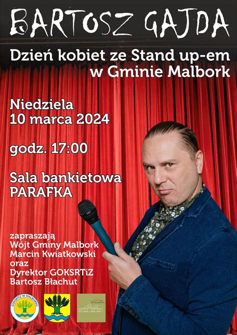 Gmina Malbork Stand Up W Wykonaniu Bartosza Gajdy Z Okazji Dnia Kobiet