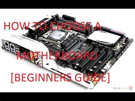 How To Choose A Motherboard Beginners Guide Youtube