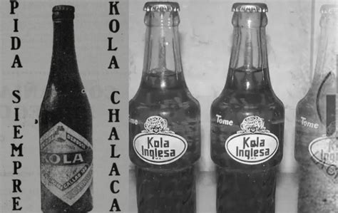 Kola Chalaca Y Kola Inglesa La Historia De Las Dos Primeras Gaseosas