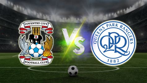 Coventry Vs Qpr Pron Stico Deportivo Championship Gratis