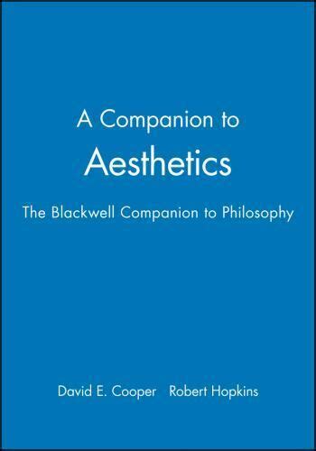 Blackwell Companions To Philosophy Ser A Companion To Aesthetics