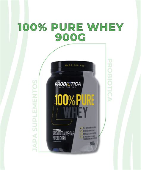 100 Pure Whey 900g Pote Probiótica Japa Suplementos