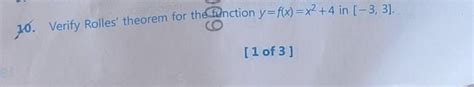 Verify Rolles Theorem For The Finction Y F X X In Te