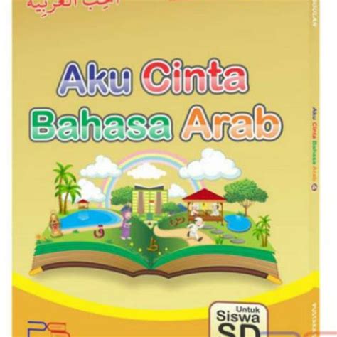 Jual Buku Aku Cinta Bahasa Arab Kelas Sdit Mi Buku Sd Unggulan