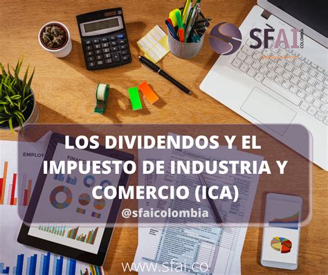 Los Dividendos Y El Impuesto De Industria Y Comercio Ica Sfai