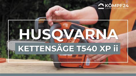 Husqvarna Kettensäge T540 XP II Vorstellung und Startvorgang YouTube