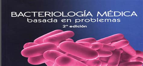 SALUD PÚBLICA BACTERIOLOGÍA MÉDICA BASADA EN PROBLEMAS