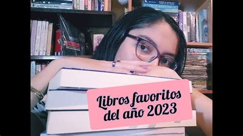 Mis Libros Favoritos Del 2023 Top 10 Youtube