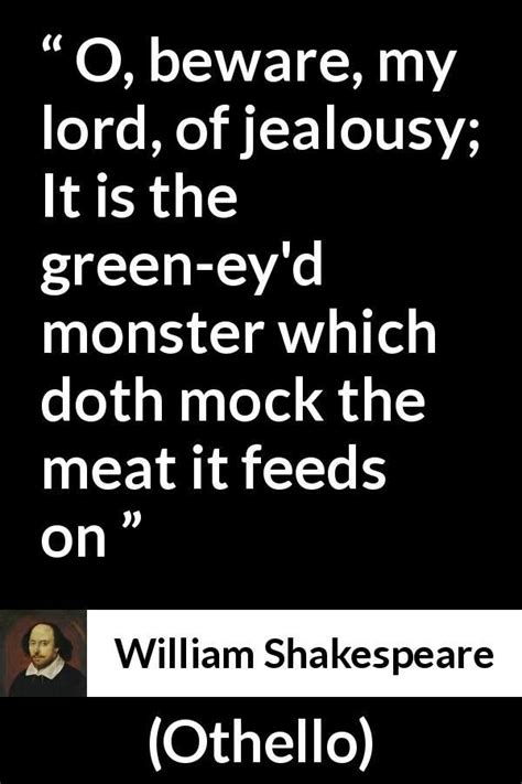 Jealousy William Shakespeare Othello O Beware My Lord Of Jealousy It Is The Green