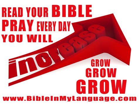 Read Your Bible Pray Everyday And Youll Grow Grow Grow Increase