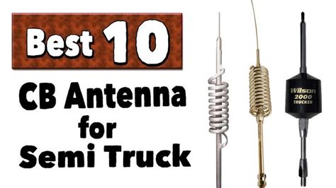 Best Cb Antenna For Semi Truck Semi Trucks Trucks Best Cb