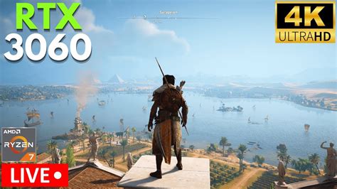 LIVE Assassin S Creed Origins RTX 3060 Ryzen 7 5800X3D 4K