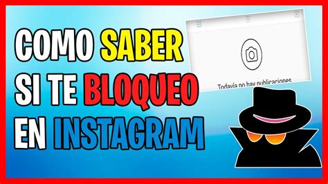 Como Saber Si Alguien Te Bloqueo En Instagram Youtube