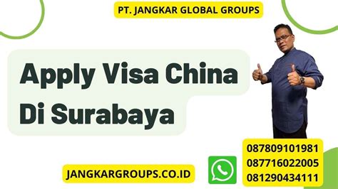 Apply Visa China Di Surabaya Jangkar Global Groups