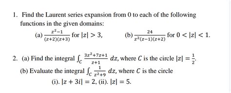 Solved Find The Laurent Series Expansion From To Each Chegg