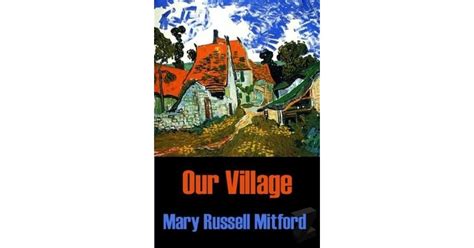 Our Village By Mary Russell Mitford