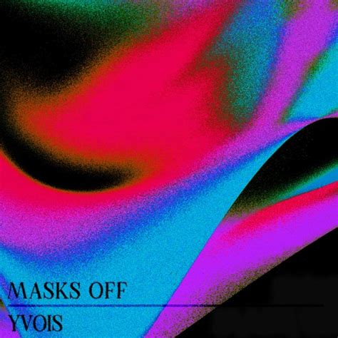 Stream Yvois Masks Off By Secret Songs Listen Online For Free On