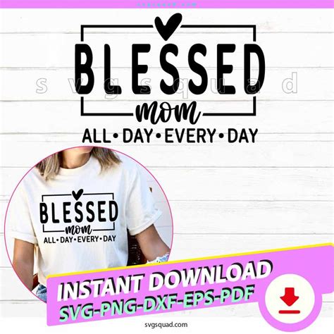 Blessed Mom Svg Png Mom Shirt Svg Blessed Mama Svgcricut