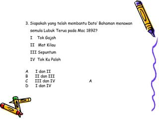 Sejarah Tingkatan 2: Bab7 dato bahaman | PPT