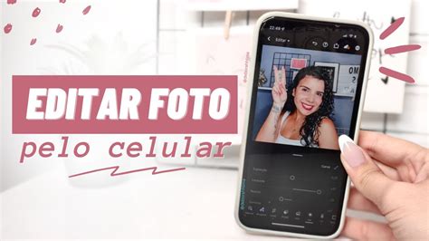 COMO EDITAR FOTO PELO CELULAR YouTube