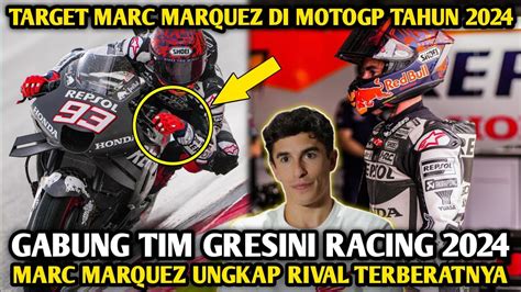 Mengejutkangabung Gresini Racing Marc Marquez Ungkap Rival