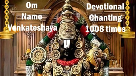 Om Namo Venkateshaya Times Chanting Bhakti Devotional