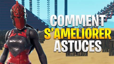 Comment S Ameliorer Et Devenir Meilleur Sur Fortnite Battle Royale