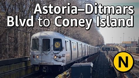 Nyc Subway R N Full Route Ride Astoriaditmars Blvd Coney