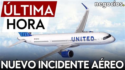 ÚLTIMA HORA Nuevo incidente aéreo un avión de United Airlines pierde