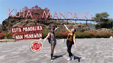 Kuta Mandalika Nan Menawan Youtube