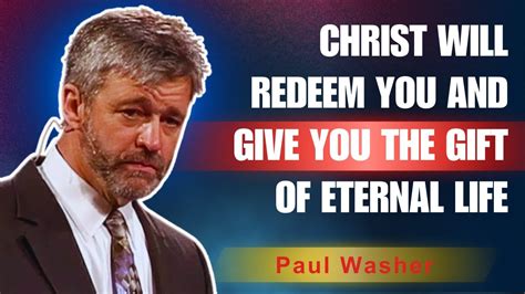 Receive Eternal Life Through Christs Saving Grace Paul Washer