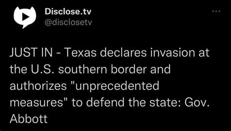 Just In Texas Declares Invasion At The U S Southern Border And