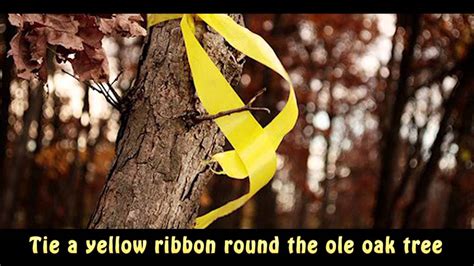 Tie A Yellow Ribbon Round The Ole Oak Tree Youtube