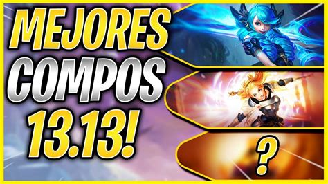 10 Mejores Composiciones Para SUBIR ELO Parche 13 13 En TFT Set 9