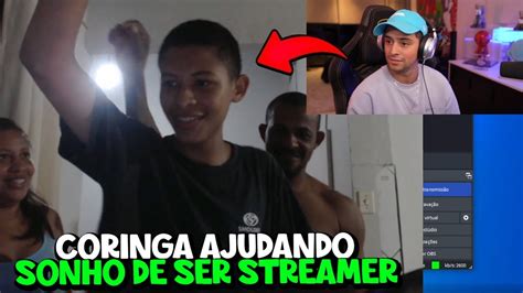 CORINGA AJUDANDO O MENINO QUE TEM O SONHO DE SER STREAMER YouTube